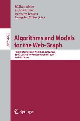 Algorithms and Models for the Web-Graph: Fourth International Workshop, WAW 2006, Banff, Canada, November 30 - December 1, 2006, Revised Papers - cover