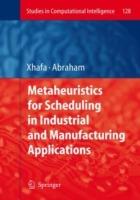 Metaheuristics for Scheduling in Industrial and Manufacturing Applications - cover
