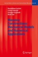 Masonry Constructions: Mechanical Models and Numerical Applications - Massimiliano Lucchesi,Cristina Padovani,Giuseppe Pasquinelli - cover