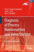 Diagnosis of Process Nonlinearities and Valve Stiction: Data Driven Approaches - Ali Ahammad Shoukat Choudhury,Sirish L. Shah,Nina F. Thornhill - cover