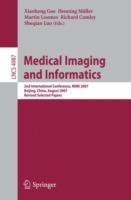 Medical Imaging and Informatics: Second International Conference, MIMI 2007, Beijing, China, August 14-16, 2007, Revised Selected papers - cover