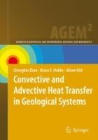 Convective and Advective Heat Transfer in Geological Systems - Chongbin Zhao,Bruce E. Hobbs,Alison Ord - cover