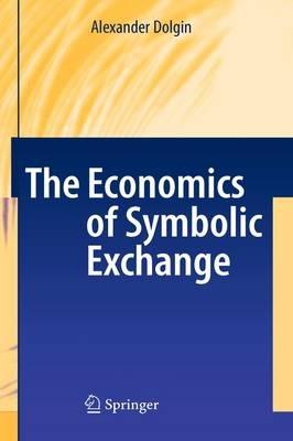 The Economics of Symbolic Exchange - Alexander Dolgin - cover