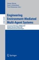 Engineering Environment-Mediated Multi-Agent Systems: International Workshop, EEMMAS 2007, Dresden, Germany, October 5, 2007, Selected Revised and Invited Papers - cover