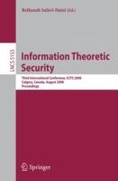 Information Theoretic Security: Third International Conference, ICITS 2008, Calgary, Canada,  August 10-13, 2008, Proceedings - cover