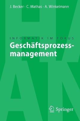Geschäftsprozessmanagement - Jörg Becker,Christoph Mathas,Axel Winkelmann - cover