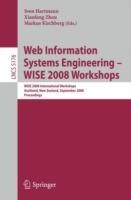 Web Information Systems Engineering - WISE 2008 Workshops: WISE 2008 International Workshops, Auckland, New Zealand, September 1-4, 2008, Proceedings - cover