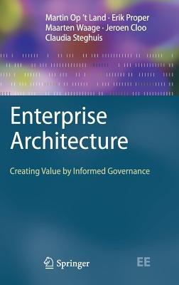 Enterprise Architecture: Creating Value by Informed Governance - Martin Op't Land,Erik Proper,Maarten Waage - cover