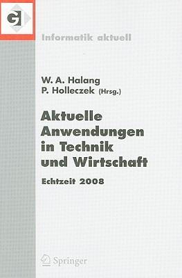 Aktuelle Anwendungen in Technik und Wirtschaft Echtzeit 2008: Fachtagung des GI/GMA-Fachausschusses Echtzeitsysteme (real-time) Boppard, 27. und 28. November 2008 - cover
