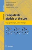 Computable Models of the Law: Languages, Dialogues, Games, Ontologies