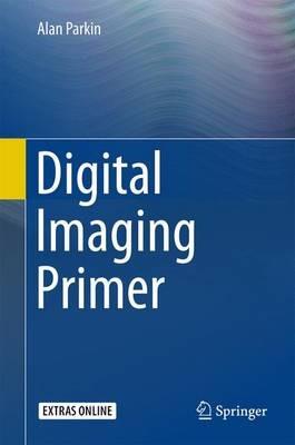 Digital Imaging Primer - Alan Parkin - cover