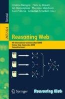 Reasoning Web: 4th International Summer School 2008, Venice Italy, September 7-11, 2008, Tutorial Lectures - cover