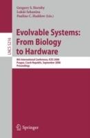 Evolvable Systems: From Biology to Hardware: 8th International Conference, ICES 2008, Prague, Czech Republic, September 21-24, 2008, Proceedings - cover