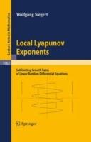 Local Lyapunov Exponents: Sublimiting Growth Rates of Linear Random Differential Equations - Wolfgang Siegert - cover