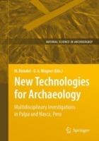 New Technologies for Archaeology: Multidisciplinary Investigations in Palpa and Nasca, Peru - cover