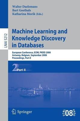 Machine Learning and Knowledge Discovery in Databases: European Conference, Antwerp, Belgium, September 15-19, 2008, Proceedings, Part II - cover