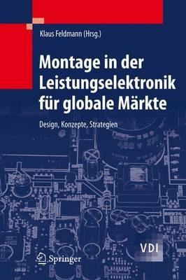 Montage in der Leistungselektronik für globale Märkte: Design, Konzepte, Strategien - cover