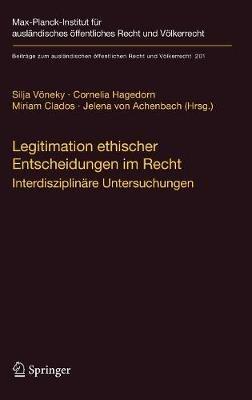 Legitimation ethischer Entscheidungen im Recht: Interdisziplinäre Untersuchungen - cover