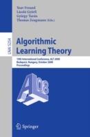 Algorithmic Learning Theory: 19th International Conference, ALT 2008, Budapest, Hungary, October 13-16, 2008, Proceedings