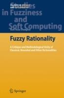 Fuzzy Rationality: A Critique and Methodological Unity of Classical, Bounded and Other Rationalities - Kofi Kissi Dompere - cover
