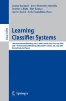 Learning Classifier Systems: 10th International Workshop, IWLCS 2006, Seattle, MA, USA, July 8, 2006, and 11th International Workshop, IWLCS 2007, London, UK, July 8, 2007, Revised Selected Papers - cover