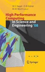 High Performance Computing in Science and Engineering ' 08: Transactions of the High Performance Computing Center, Stuttgart (HLRS) 2008