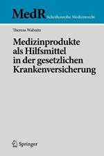Medizinprodukte als Hilfsmittel in der gesetzlichen Krankenversicherung