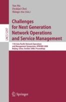 Challenges for Next Generation Network Operations and Service Management: 11th Asia-Pacific Network Operations and Management Symposium, APNOMS 2008, Beijing, China, October 22-24, 2008. Proceedings - cover
