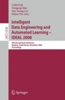 Intelligent Data Engineering and Automated Learning – IDEAL 2008: 9th International Conference Daejeon, South Korea, November 2-5, 2008, Proceedings - cover
