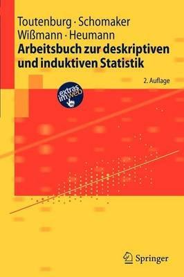 Arbeitsbuch zur deskriptiven und induktiven Statistik - Helge Toutenburg,Michael Schomaker,Malte Wißmann - cover
