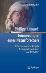 Philipp Lenard: Erinnerungen eines Naturforschers: Kritische annotierte Ausgabe des Originaltyposkriptes von 1931/1943