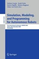 Simulation, Modeling, and Programming for Autonomous Robots: First International Conference, SIMPAR 2008 Venice, Italy, November 3-7, 2008. Proceedings - cover