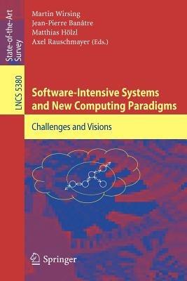 Software-Intensive Systems and New Computing Paradigms: Challenges and Visions - cover