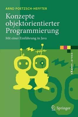 Konzepte objektorientierter Programmierung: Mit einer Einführung in Java - Arnd Poetzsch-Heffter - cover