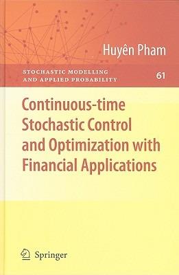 Continuous-time Stochastic Control and Optimization with Financial Applications - Huyen Pham - cover