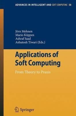 Applications of Soft Computing: From Theory to Praxis - cover