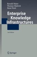 Enterprise Knowledge Infrastructures - Ronald Maier,Thomas Hädrich,René Peinl - cover