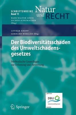 Der Biodiversitätsschaden des Umweltschadensgesetzes: Methodische Grundlagen zur Erfassung und Bewertung - cover