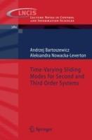 Time-Varying Sliding Modes for Second and Third Order Systems - Andrzej Bartoszewicz,Aleksandra Nowacka-Leverton - cover