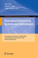 Biomedical Engineering Systems and Technologies: International Joint Conference, BIOSTEC 2008 Funchal, Madeira, Portugal, January 28-31, 2008, Revised Selected Papers - cover