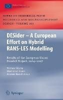 DESider – A European Effort on Hybrid RANS-LES Modelling: Results of the European-Union Funded Project, 2004 - 2007 - cover