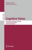 Cognitive Vision: 4th International Workshop, ICVW 2008, Santorini, Greece, May 12, 2008, Revised Selected Papers - cover