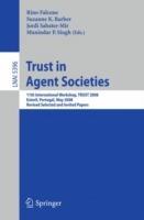 Trust in Agent Societies: 11th International Workshop, TRUST 2008, Estoril, Portugal, May 12 -13, 2008. Revised Selected and Invited Papers - cover