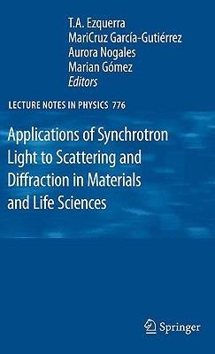 Applications of Synchrotron Light to Scattering and Diffraction in Materials and Life Sciences - cover