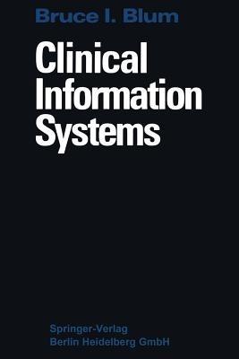 Clinical Information Systems - Bruce I. Blum - cover