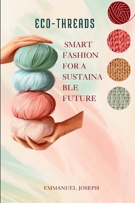 Eco-Threads, Smart Fashion for a Sustainable Future - Joseph - cover