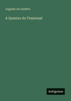 A Questao do Transvaal - Augusto De Castilho - cover