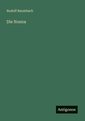 Die Nonna - Rudolf Baumbach - cover