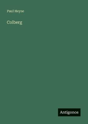 Colberg - Paul Heyse - cover
