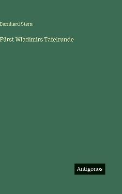 Fürst Wladimirs Tafelrunde - Bernhard Stern - cover